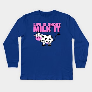 Cow Lover Funny Cow Quotes Life Is Short Milk It Kids Long Sleeve T-Shirt